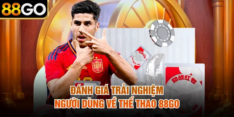Đánh giá trải nghiệm người dùng về thể thao 88Go