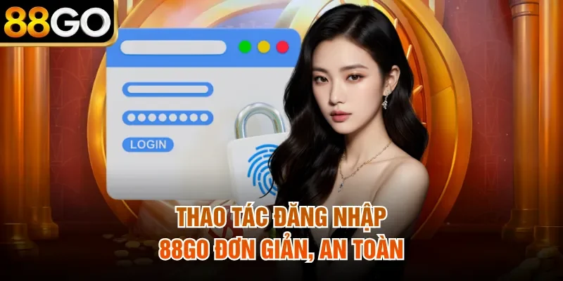 Thao tác đăng nhập 88Go đơn giản, an toàn